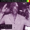 Modibo Keita - Les pères fondateurs, pt. 1