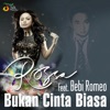 Rossa - Bukan Cinta Biasa (feat. Bebi Romeo)