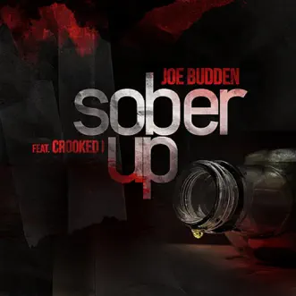 Sober Up (feat. Crooked I) by Joe Budden song reviws