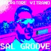 Sal Groove - Single album lyrics, reviews, download