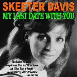 My Last Date With You - Skeeter Davis