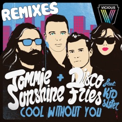 Tommie Sunshine - Cool Without You