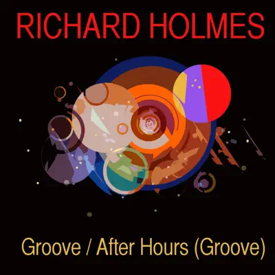 Groove / After Hours - Richard 'Groove' Holmes