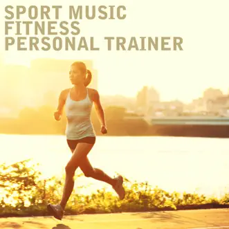 Sport Music Fitness Personal Trainer by Various Artists album reviews, ratings, credits