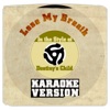 Lose My Breath (In the Style of Destiny's Child) [Karaoke Version] - Single