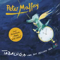 Tabaluga und die Zeichen der Zeit - Peter Maffay