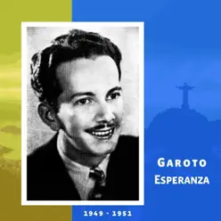 Esperanza (Original Recordings 1949-1951) - Garoto Esperanza (Original Recordings 1949-1951) - Garoto