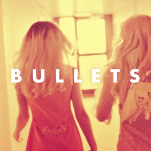 Bullets (Remixes) - EP