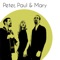 Early in the Morning - Peter, Paul & Mary lyrics