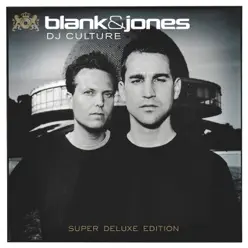 DJ Culture (Super Deluxe Edition) - Blank & Jones