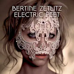 Electric Feet - Bertine Zetlitz