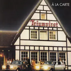 À La Carte - Triumvirat