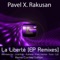 La Liberte (Juanfran Remix) - Pavel X. Rakusan lyrics