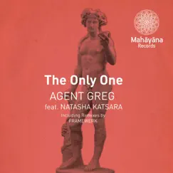 The Only One (feat. Natasha Katsara) - Single by Agent Greg album reviews, ratings, credits