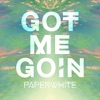 Got Me Goin - Single