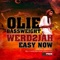 Easy Now (Kelly Dean Remix) (feat. Werd2Jah) - Olie Bassweight lyrics
