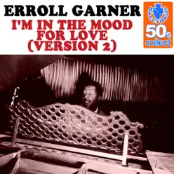 I'm in the Mood for Love (Version 2) (Remastered) - Single - Erroll Garner I'm in the Mood for Love (Version 2) (Remastered) - Single - Erroll Garner