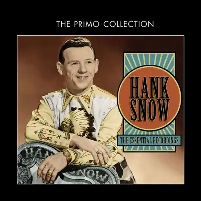 The Essential Recordings - Hank Snow