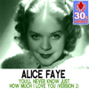 You'll Never Know Just How Much I Love You (Remastered) - Alice Faye