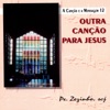 A Canção e a Mensagem, Vol. 12: Outra Canção para Jesus