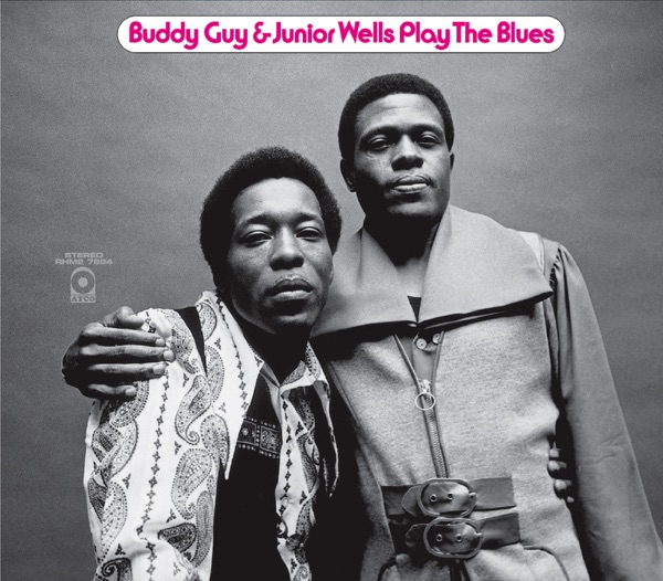 Buddy Guy & Junior Wells Play the Blues (Expanded) - Buddy Guy & Junior Wells