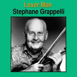 Lover Man - Stéphane Grappelli Lover Man - Stéphane Grappelli