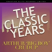 Arthur "Big Boy" Crudup - So Glad You're Mine