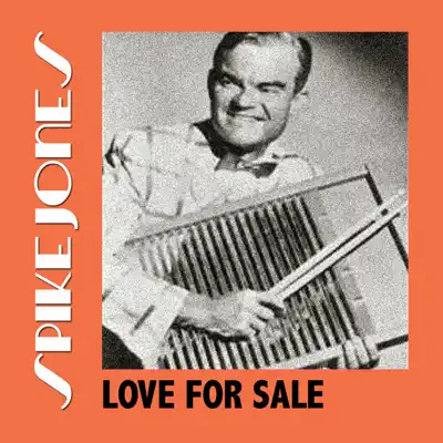 Love for Sale - Spike Jones