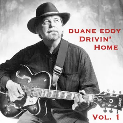 Drivin' Home, Vol. 1 - Duane Eddy