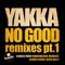 No Good - Yakka lyrics