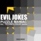 Puzzle Maniac (Technologue Remix) - Evil Jokes lyrics
