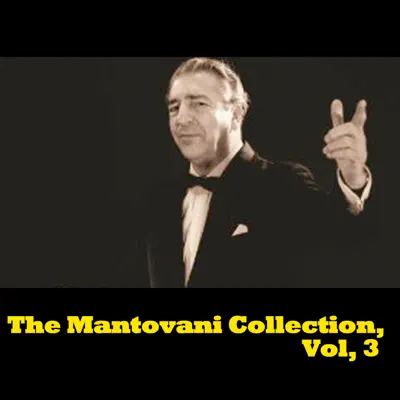 The Mantovani Collection, Vol, 3 - Mantovani