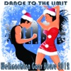 Weihnachten Goes House 2012 Dance to the Limit (100% Ibiza Xmas Electro and Techhouse Euphoria Hits), 2012