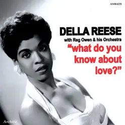What Do You Know About Love? - Della Reese What Do You Know About Love? - Della Reese
