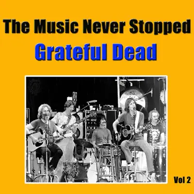 The Music Never Stopped, Vol 2 - EP - Grateful Dead