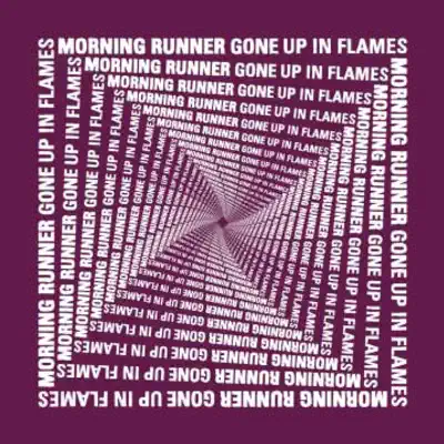 Gone Up In Flames - Single - Morning Runner