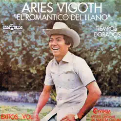 El Romántico del Llano - Tiempos Dorados, Vol. 1 - Aries Vigoth El Romántico del Llano - Tiempos Dorados, Vol. 1 - Aries Vigoth