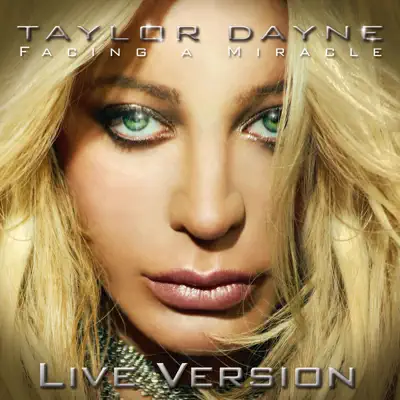 Facing a Miracle - Live Version - Single - Taylor Dayne