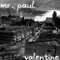 Valentine - Mr. Paul lyrics