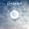 Chakra Mixed - Healing and Balancing - Chakra Meditation Specialists lyrics