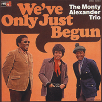 The Monty Alexander Trio - We've Only Just Begun artwork