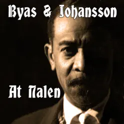 Byas & Johansson At Nalen - Don Byas Byas & Johansson At Nalen - Don Byas