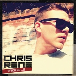 Chris Rene - Trouble