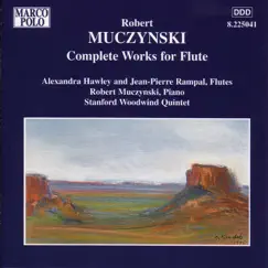 Muczynski: Works for Flute (Complete) by Stanford Woodwind Quintet, Alexandra Hawley, Jean-Pierre Rampal, Robert Muczynski, Gregory Dufford & Rufus Olivier album reviews, ratings, credits