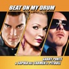 Beat On My Drum (feat. Pitbull & Sophia Del Carmen) - Single