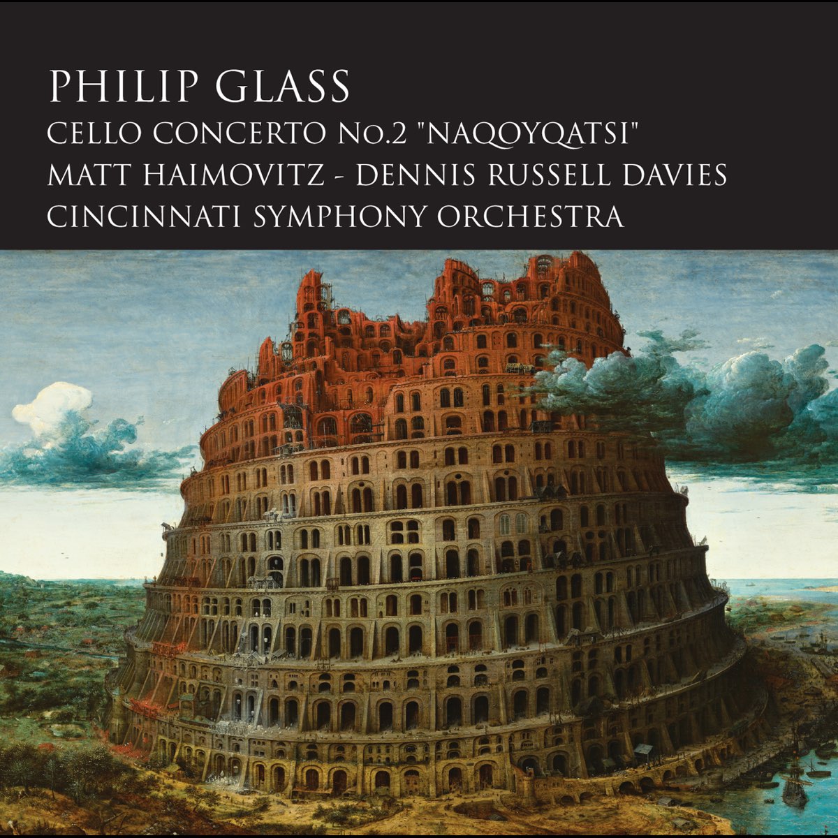 Philip Glass: Cello Concerto No. 2 &quot;Naqoyqatsi&quot; by Matt Haimovitz...