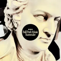 Surrender - Single - Ball Park Music Surrender - Single - Ball Park Music