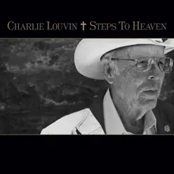 Steps To Heaven - Charlie Louvin Steps To Heaven - Charlie Louvin