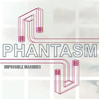 last ned album Phantasm - Impossible Machines