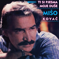 Mišo Kovač - Vrelo Mog Života